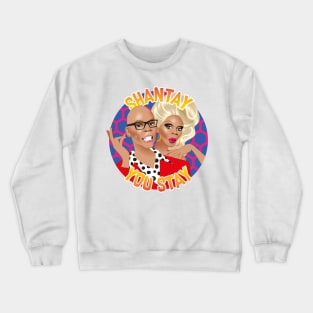 Shantay you stay Crewneck Sweatshirt